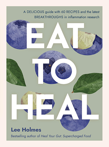 Eat to Heal by Lee Holmes
