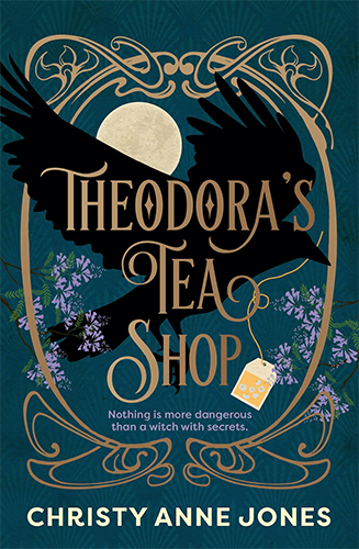 Theodora's Tea Shop by Christy Anne Jones