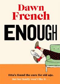 Enough by Dawn French